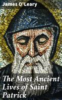 James O'Leary: The Most Ancient Lives of Saint Patrick 