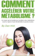 Dan Hild: Comment accélérer votre métabolisme ? 