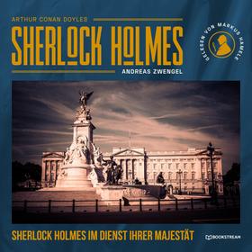 Sherlock Holmes im Dienst Ihrer Majestät (Ungekürzt)