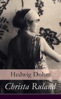 Hedwig Dohm: Christa Ruland 