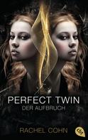 Rachel Cohn: Perfect Twin - Der Aufbruch ★★★★
