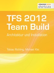 TFS 2012 TFS 2012 Team Build - Architektur und Installation - Architektur und Installation