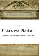 Hartmut Geißler: Friedrich von Flersheim 