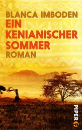 Ein kenianischer Sommer - Roman