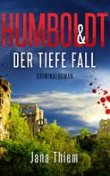 Jana Thiem: Humboldt und der tiefe Fall ★★★★★