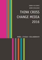 Sabine Falk-Bartz: Think Cross Change Media 2016 