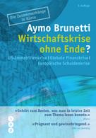 Aymo Brunetti: Wirtschaftskrise ohne Ende? 
