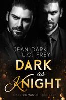 L.C. Frey: Dark as Knight ★★★