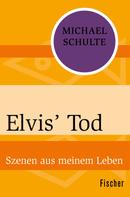 Michael Schulte: Elvis' Tod 