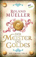 Roland Mueller: Der Meister des Goldes ★★★★