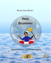 Hein Brummer - spinnt feines Seemannsgarn