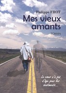 Philippe Frot: Mes vieux amants 