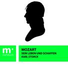 Karl Storck: Mozart: Sein Leben und Schaffen 