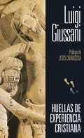 Luigi Giussani: Huellas de experiencia cristiana 