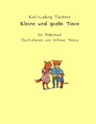 Karl-Ludwig Täschner: Kleine und große Tiere ★★★★