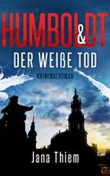 Jana Thiem: Humboldt und der weiße Tod ★★★★★