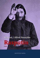 Alfred Henschke: Rasputin 