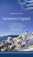 Brigitte Verhounig: Santorini s'agapó 