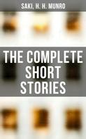 Saki: The Complete Short Stories 
