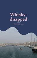 Madeleine L. Saner: Whisky-dnapped 