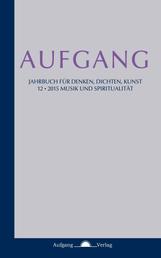 AUFGANG - Jahrbuch für Denken, Dichten, Kunst