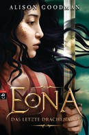 Alison Goodman: EONA - Das letzte Drachenauge ★★★★★