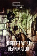 H.P. Lovecraft: Herbert West: Reanimator 