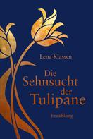 Lena Klassen: Die Sehnsucht der Tulipane ★★★★★