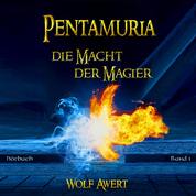 Die Macht der Magier - Pentamuria-Saga Band 1