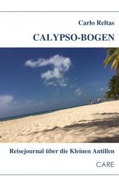 Calypso-Bogen - Reisejournal über die Kleinen Antillen