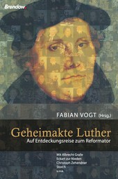 Geheimakte Luther - Auf Entdeckungsreise zum Reformator