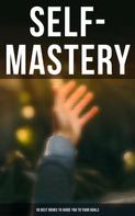 James Allen: SELF-MASTERY: 30 Best Books to Guide You To Your Goals 