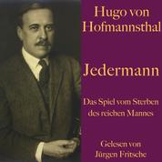 Hugo von Hofmannsthal: Jedermann - Das Spiel vom Sterben des reichen Mannes