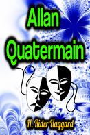 Henry Rider Haggard: Allan Quatermain 