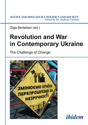 Revolution and War in Contemporary Ukraine - The Challenge of Change