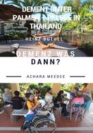 Heinz Duthel: Demenz was dann? 