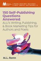 Alliance of Independent Authors: 150 Self-Publishing Questions Answered 