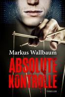 Markus Wallbaum: Absolute Kontrolle ★