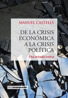 Manuel Castells: De la crisis económica a la crisis política 