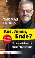 Thomas Frings: Aus, Amen, Ende? ★★★★