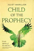 Juliet Marillier: Child of the Prophecy ★★★★★