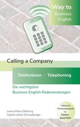 Way to Business English - Calling a Company - Telefonieren - Telephoning - Die wichtigsten Business English Redewendungen - Band 1