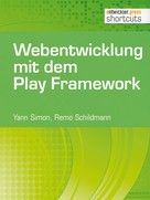 Remo Schildmann: Webentwicklung mit dem Play Framework 