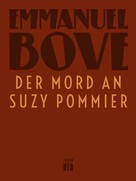 Emmanuel Bove: Der Mord an Suzy Pommier 