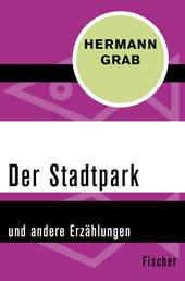 Der Stadtpark - und andere Erzählungen