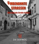 Eva Siebenherz: Umbenannte Straßen in Rheinland-Pfalz 