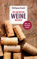 Wolfgang Staudt: Die 100 besten Weine der Welt ★★★★★