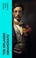 Matteo Maria Boiardo: The Orlando Innamorato 