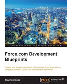 Stephen Moss: Force.com Development Blueprints 