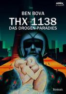 Ben Bova: THX 1138 - DAS DROGEN-PARADIES ★★★★★